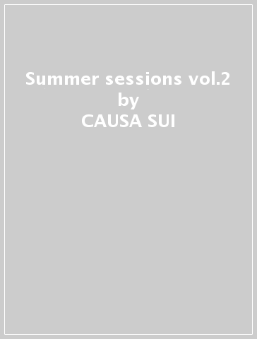 Summer sessions vol.2 - CAUSA SUI