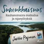 Sumukkaisuus Rauhanomaista matkailua ja rajanylityksiä