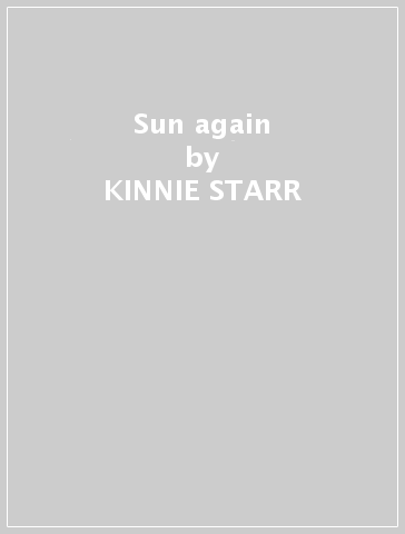 Sun again - KINNIE STARR