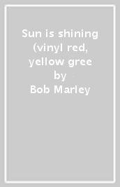 Sun is shining (vinyl red, yellow & gree