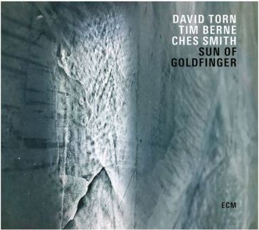 Sun of goldfinger - David Torn