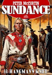 Sundance 33: Hangman s Knot (A Jim Sundance Western)