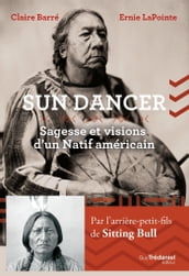 Sundancer - Sagesse et visions d un natif américain