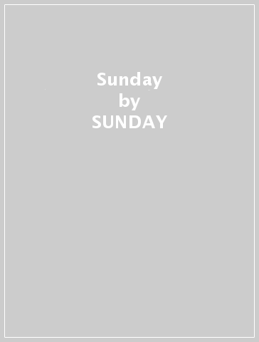 Sunday - SUNDAY