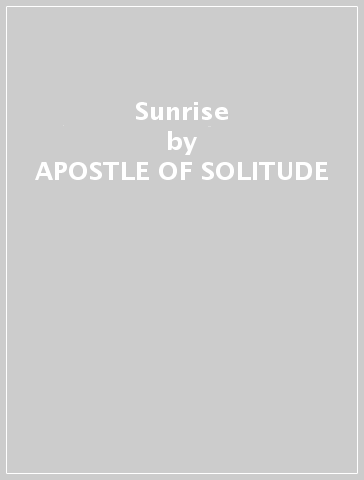 Sunrise - APOSTLE OF SOLITUDE