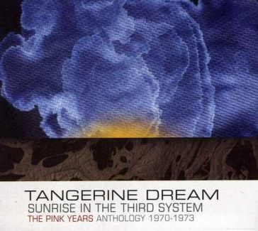 Sunrise in the third system/the pink - Dream Tangerine