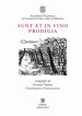 Sunt et in vino prodigia. Xilografie di Gianni Verna e Gianfranco Schialvino. Catalogo della mostra (Modena, 6 ottobre-10 novembre 2017)