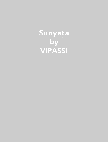 Sunyata - VIPASSI