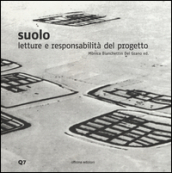 Suolo. Letture e responsabilità del progetto. Ediz. illustrata