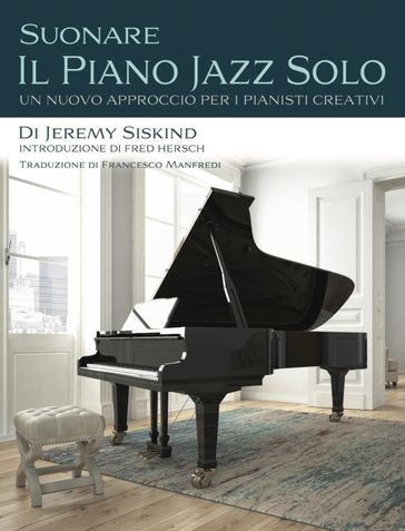 Suonare Il Piano Jazz Solo - JEREMY SISKIND