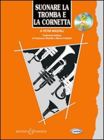 Suonare la tromba e la cornetta. Con 2 CD - Peter Wastall