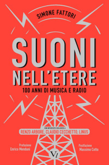 Suoni nell'etere. 100 anni di musica e radio - Simone Fattori