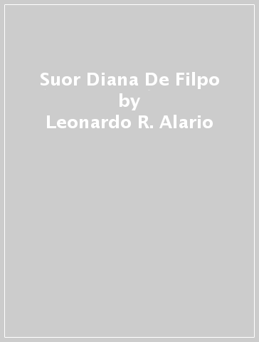 Suor Diana De Filpo - Leonardo R. Alario