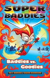 Super Baddies: Baddies V Goodies
