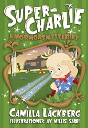 Super-Charlie och mormorsmysteriet