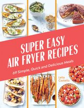 Super Easy Air Fryer Recipes