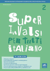 Super INVALSI per tutti. Italiano. Per la 2ª classe elementare