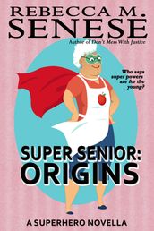 Super Senior: Origins