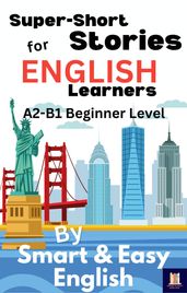 Super-Short Stories for English Learners A2-B1 (Beginner)