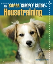 Super Simple Guide Housetraining