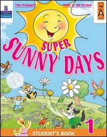 Super Sunny Days. Practice Book. Per la 5ª classe elementare - Tim Priesack - Peter Wilson - Val Wilson