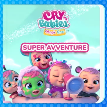 Super avventure - Cry Babies in Italiano - Kitoons in Italiano