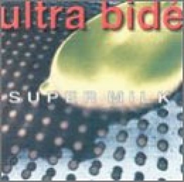 Super milk - Ultrabide