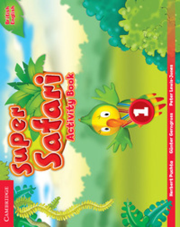 Super safari. Level 1. Activity book. Per la Scuola elementare - Herbert Puchta - Gunter Gerngross - Peter Lewis-Jones