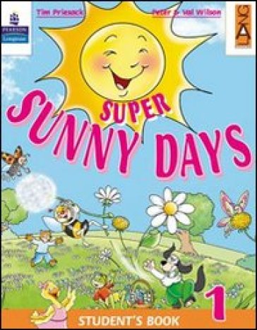 Super sunny days. Student's book. Per la 5ª classe elementare. Con espansione online - Tim Priesack - Peter Wilson