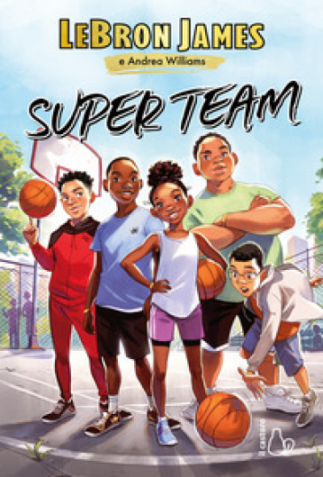Super team - LeBron James - Andrea Williams