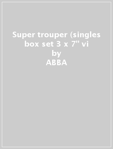 Super trouper (singles box set 3 x 7" vi - ABBA