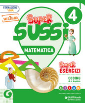 SuperSussi. Scientifico. Con Matematica, Scienze e Tecnologia, Quaderno delle esperienze per la valutazione di matematica, scienze e tecnologia 4-5. Per la 4ª classe elementare. Con e-book. Con espansione online. 1.