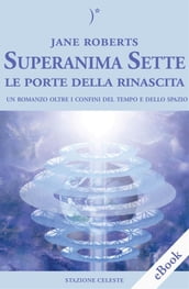 Superanima Sette  Le porte della rinascita