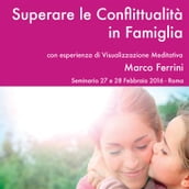 Superare le conflittualità in famiglia