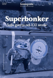 Superbonker. Sulla guerra nel XXI secolo