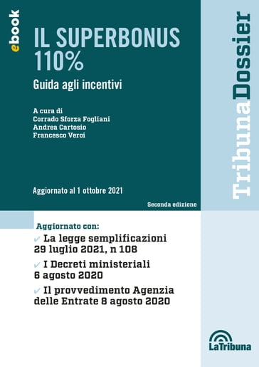 Il Superbonus 110% - Guida agli incentivi - Corrado Sforza Fogliani - Andrea Cartosio - Francesco Veroi