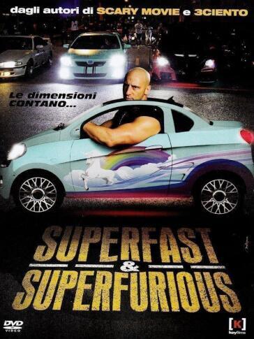 Superfast & Superfurious - Jason Friedberg - Aaron Seltzer