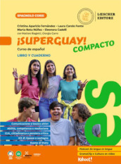 ¡Superguay! Compacto. Curso de español. Libro y quaderno. Per la Scuola media