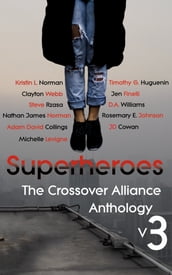 Superheroes: The Crossover Alliance Anthology V3