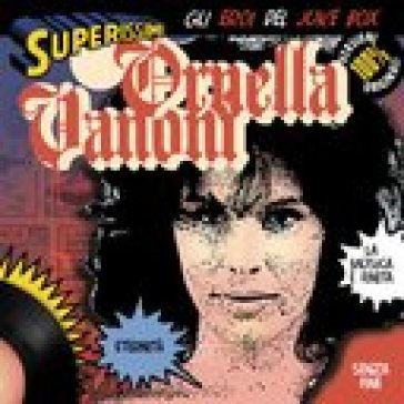 Superissimi: gli eroi del juke box - Ornella Vanoni