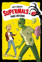 Supermalsons. Parc Inferno