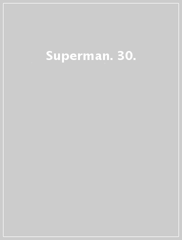 Superman. 30.