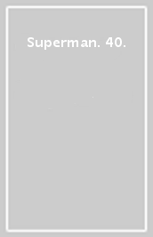 Superman. 40.