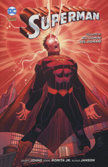 Superman. 6: Gli uomini del domani - Geoff Johns | 