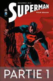 Superman - Pour demain - Partie 1
