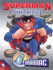 Superman - Super-Nemici - Brainiac