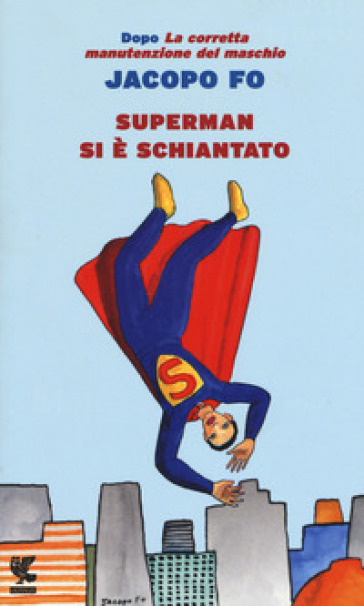 Superman si è schiantato - Jacopo Fo