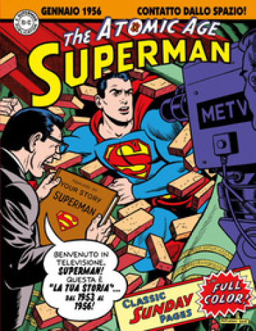 Superman: the Atomic Age sundays. Le tavole domenicali della Atomic Age. 2: 1953-1956 - Alvin Schwartz