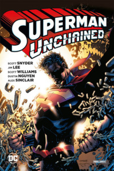 Superman unchained - Scott Snyder - Jim Lee - Scott Williams - Dustin Nguyen - Alex Sinclair