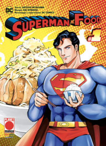 Superman vs. food. 1. - Satoshi Miyagawa - Kai Kitagou